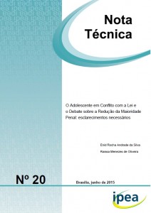 Nota técnica do IPEA sobre o adolescente em conflito com a lei e o debate sobre a redução da maioridade penal.
